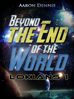 cover image of Beyond the End of the World, Lokians 1